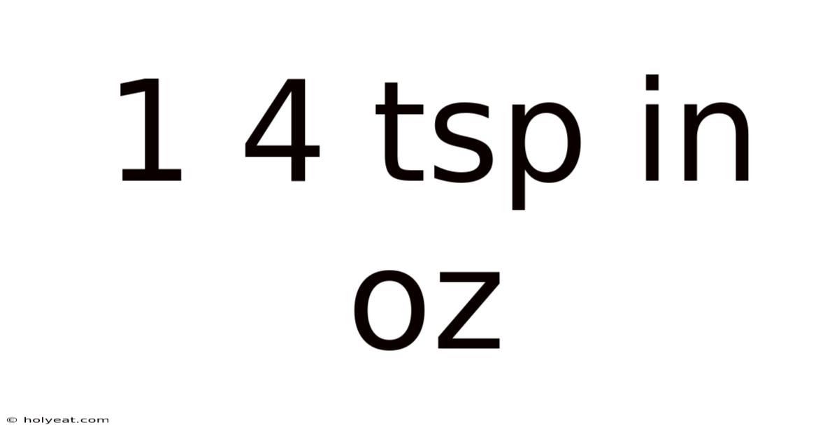 1 4 Tsp In Oz
