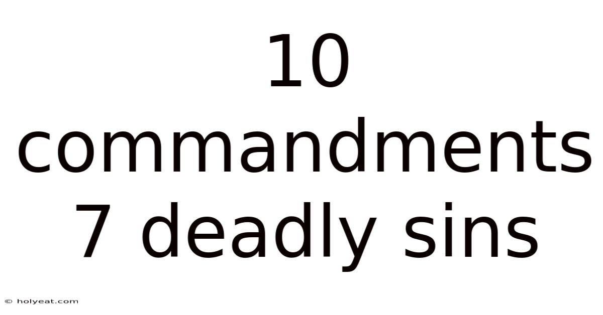 10 Commandments 7 Deadly Sins