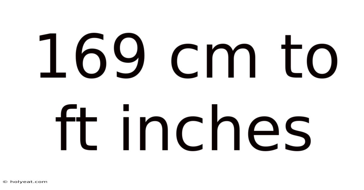 169 Cm To Ft Inches