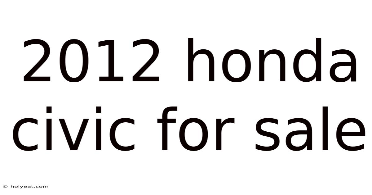 2012 Honda Civic For Sale
