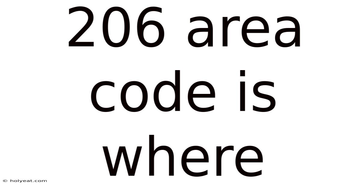 206 Area Code Is Where