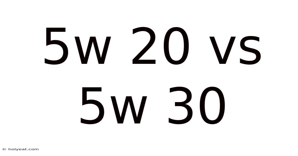 5w 20 Vs 5w 30