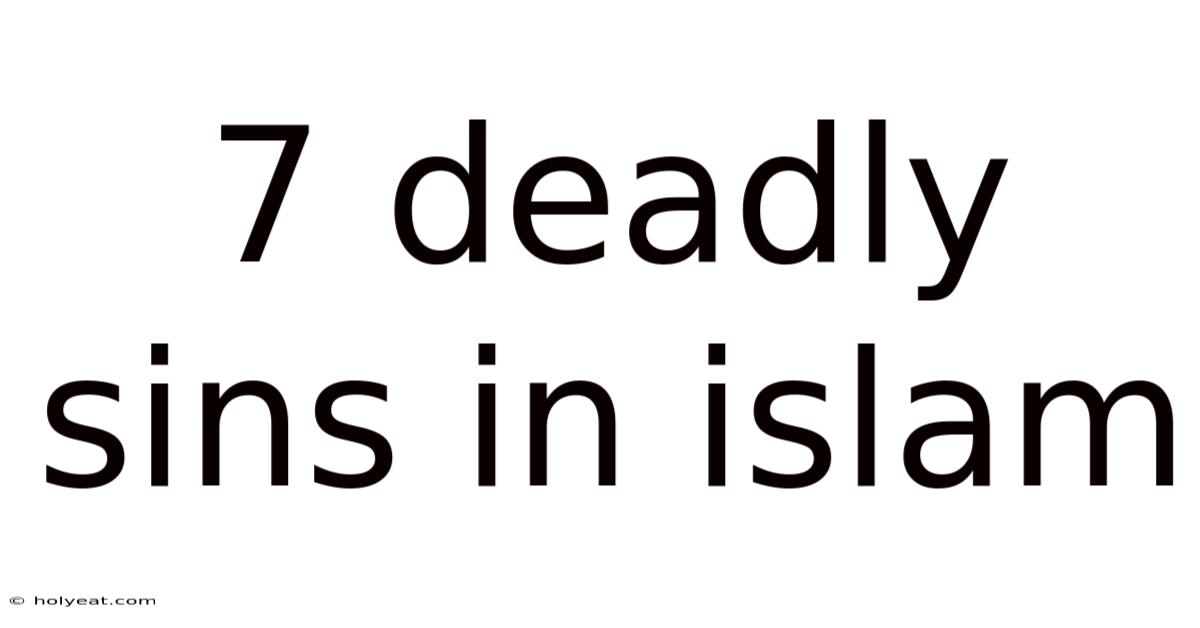 7 Deadly Sins In Islam