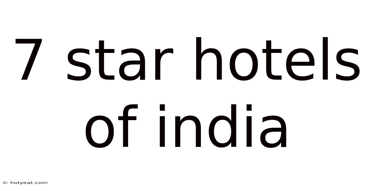 7 Star Hotels Of India