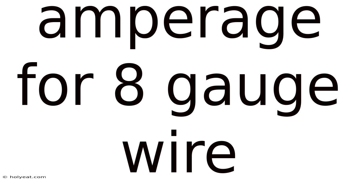 Amperage For 8 Gauge Wire