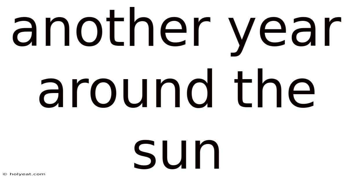 Another Year Around The Sun