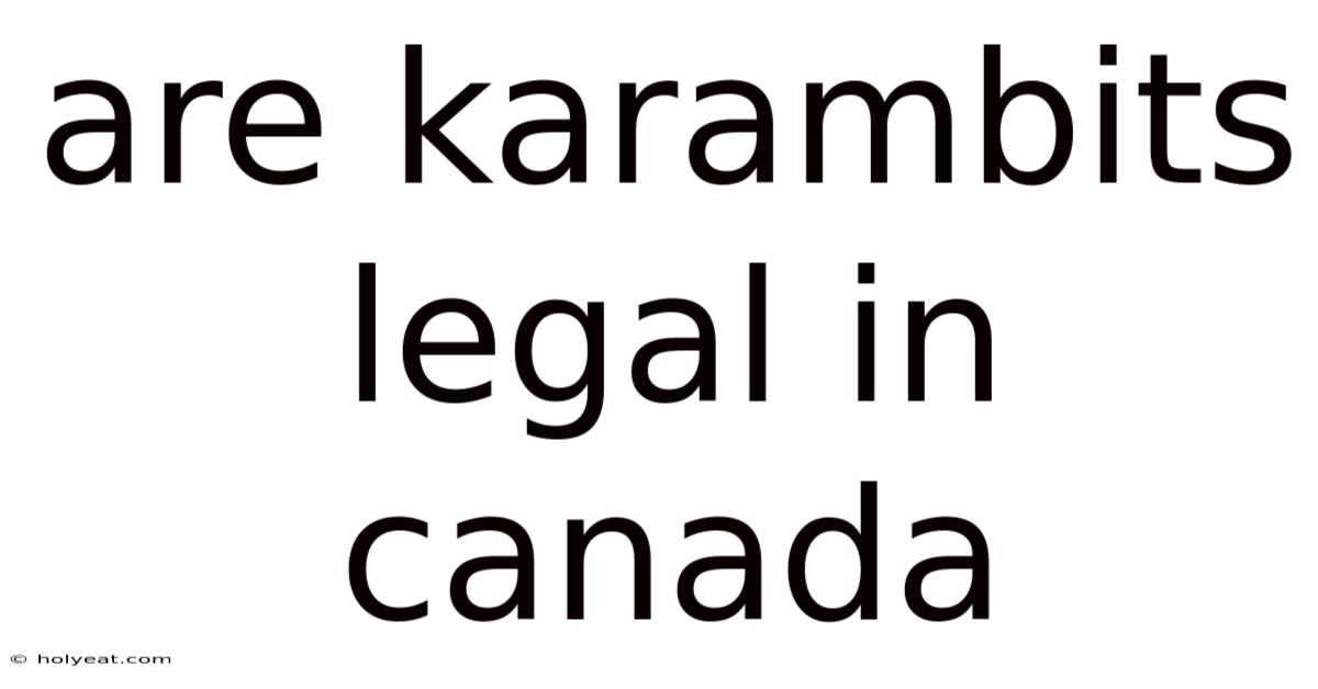 Are Karambits Legal In Canada