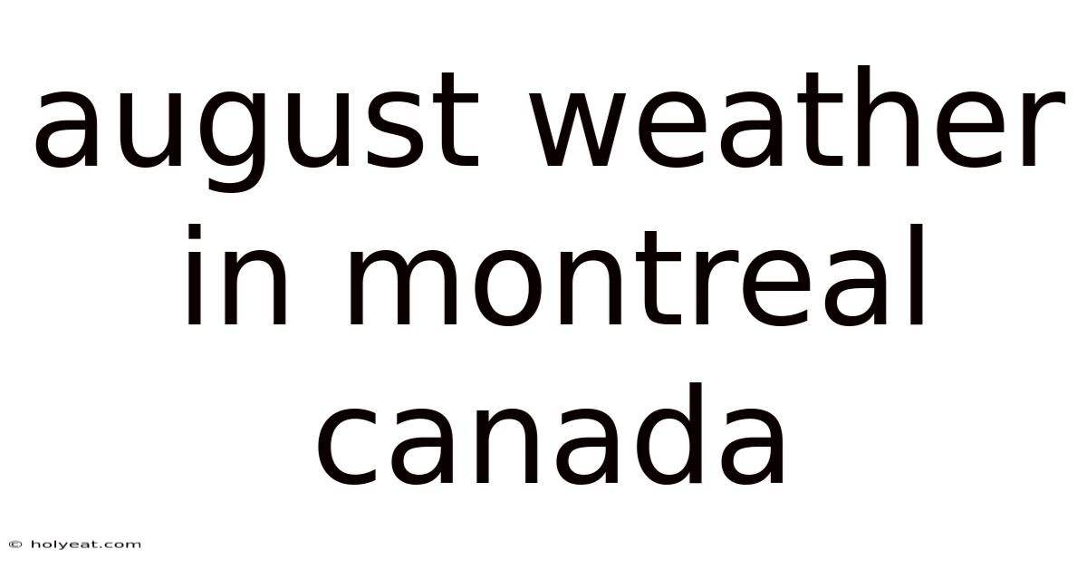 August Weather In Montreal Canada