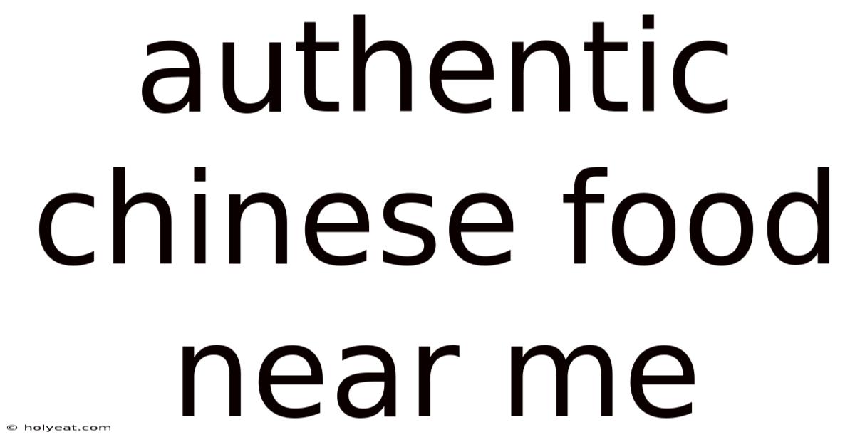 Authentic Chinese Food Near Me