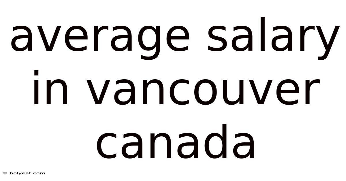 Average Salary In Vancouver Canada