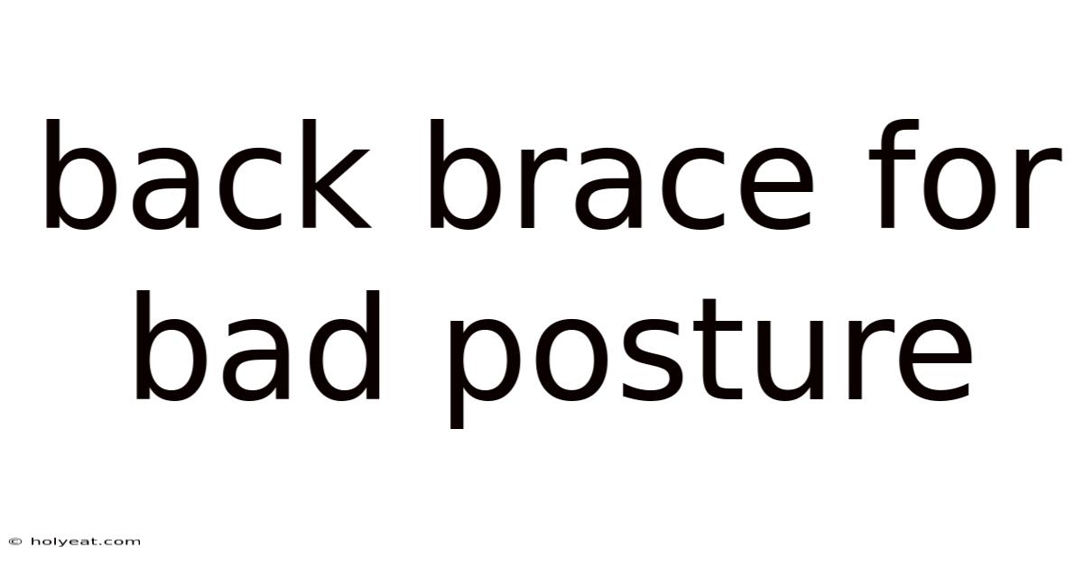 Back Brace For Bad Posture