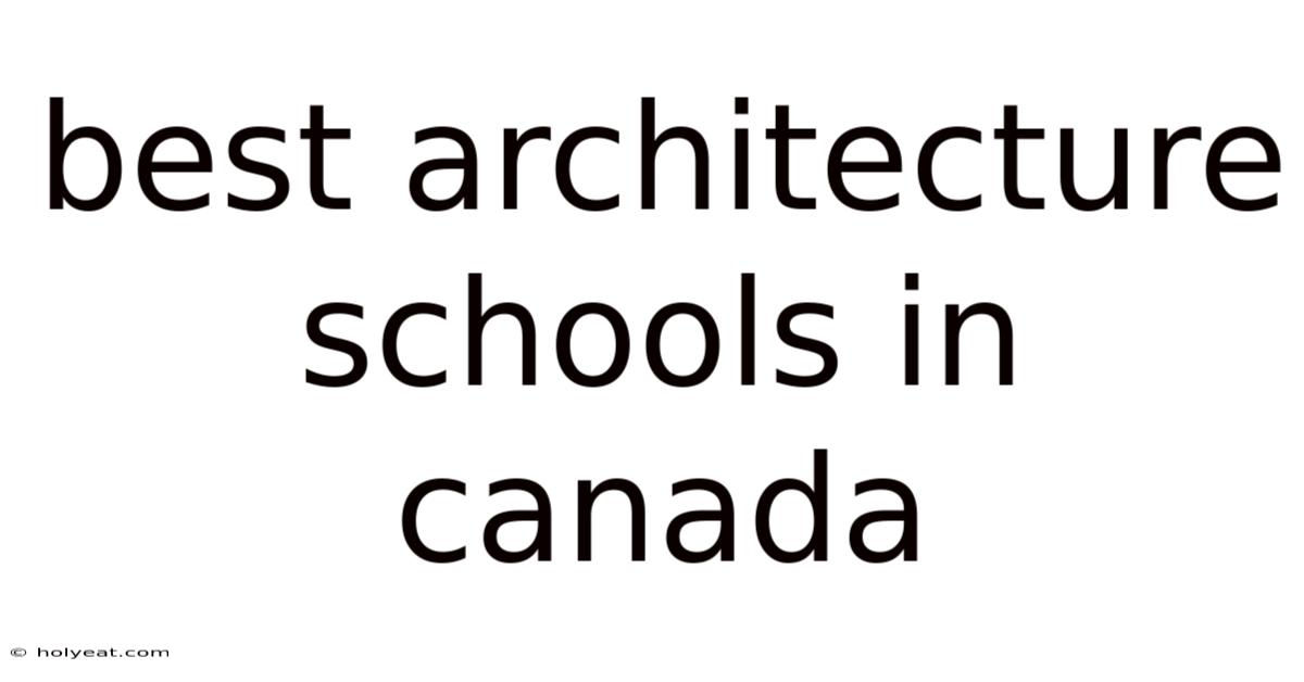 Best Architecture Schools In Canada