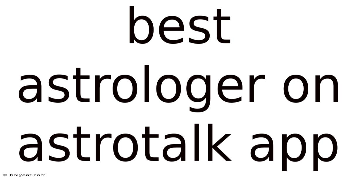 Best Astrologer On Astrotalk App