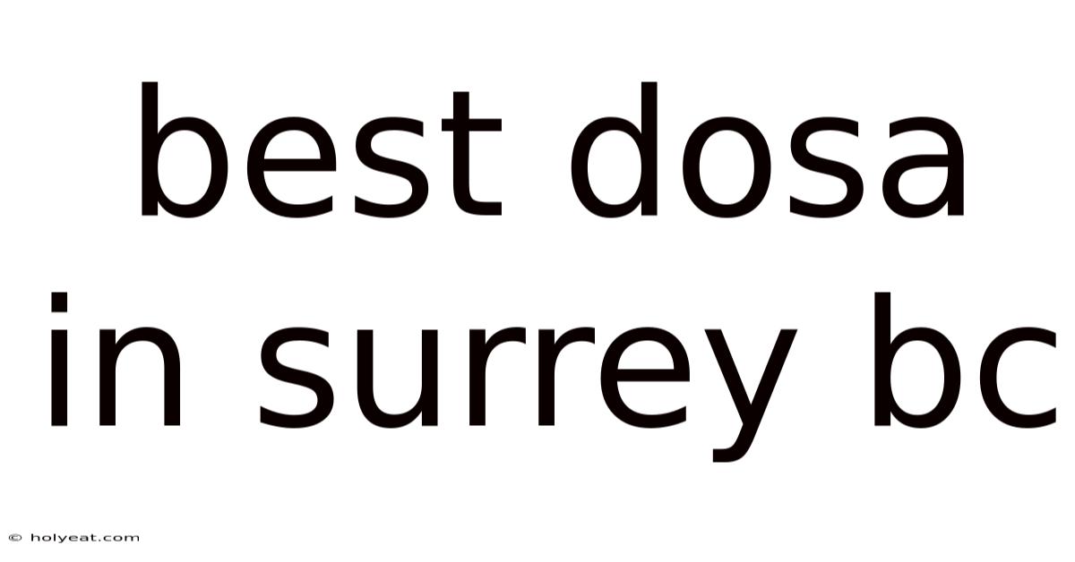 Best Dosa In Surrey Bc