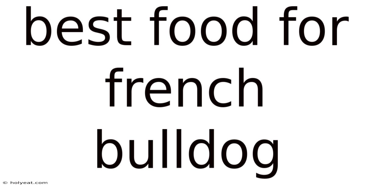 Best Food For French Bulldog