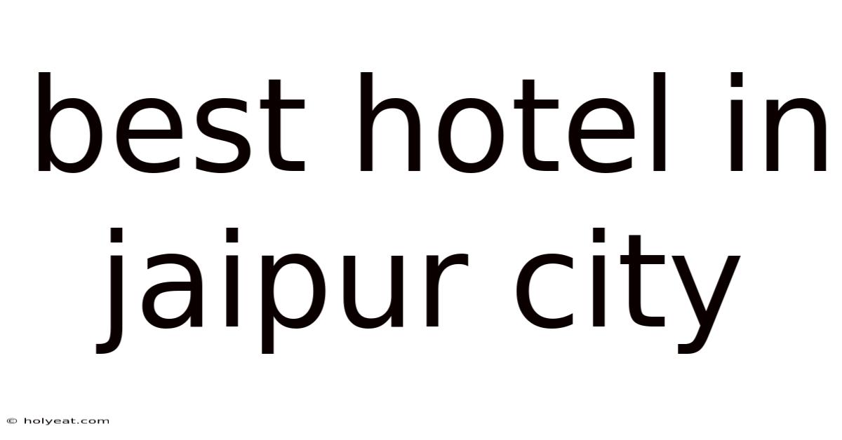 Best Hotel In Jaipur City