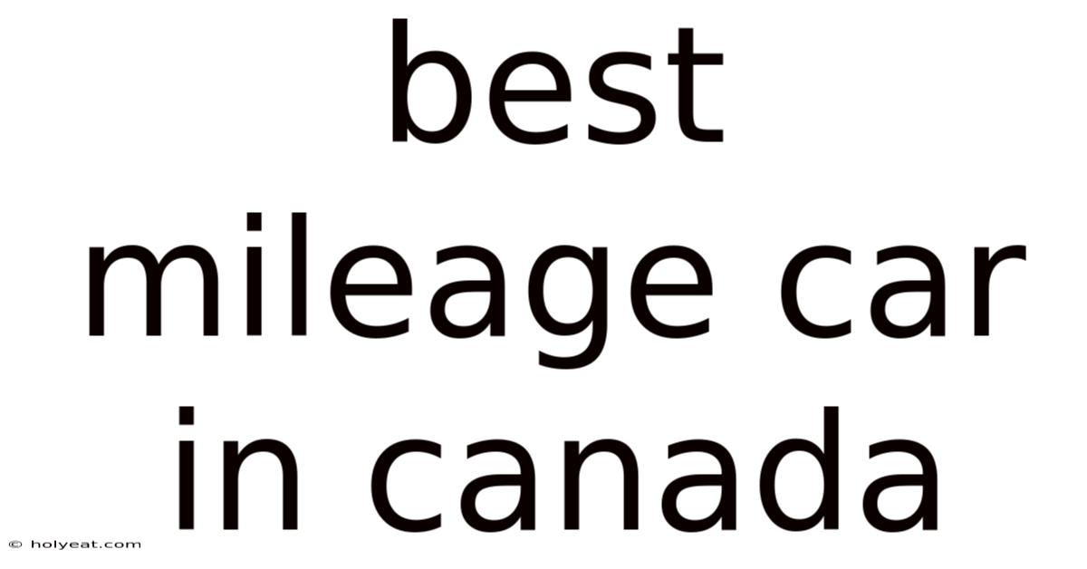 Best Mileage Car In Canada