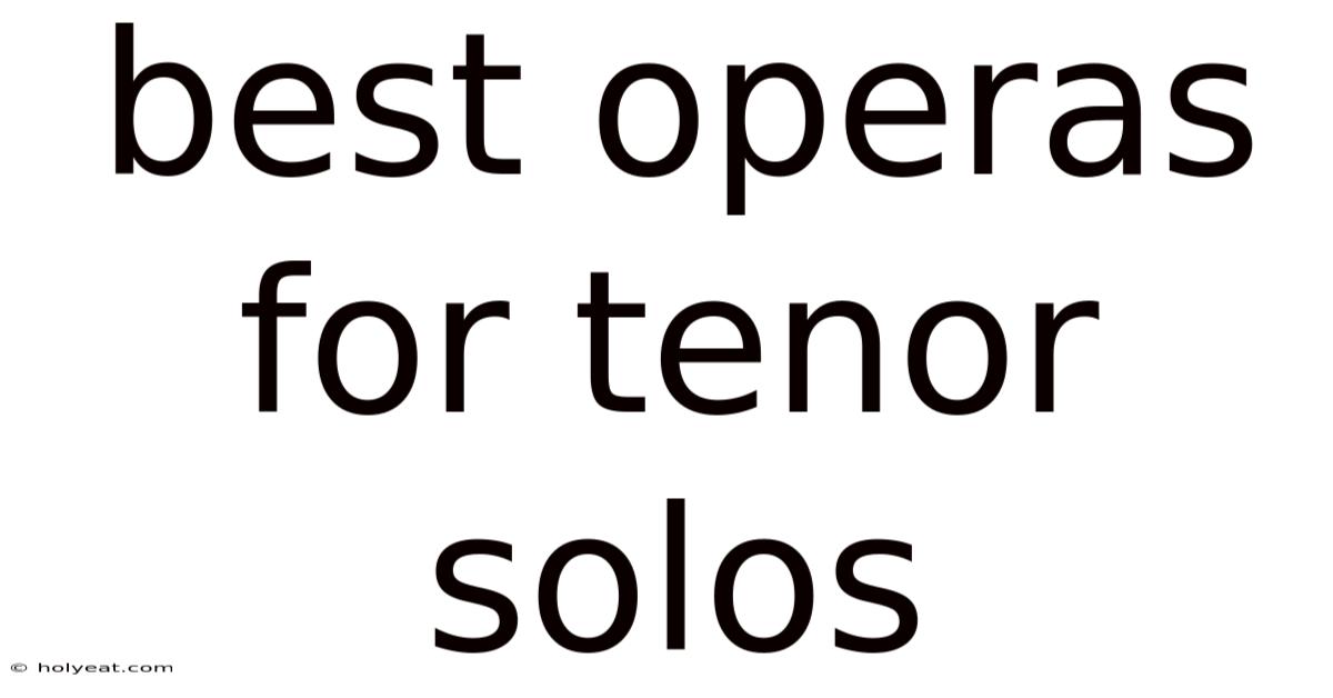 Best Operas For Tenor Solos