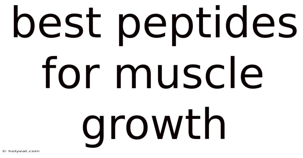 Best Peptides For Muscle Growth