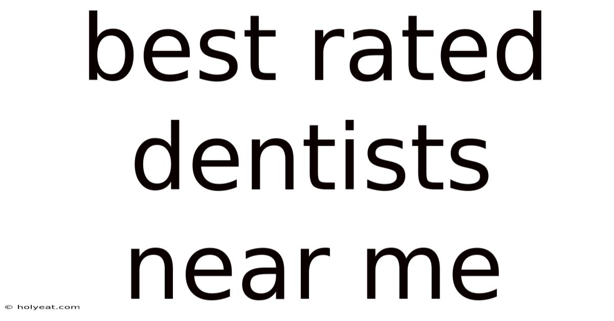 Best Rated Dentists Near Me