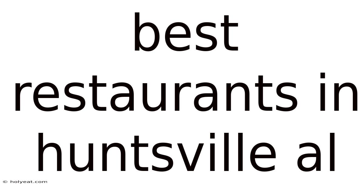 Best Restaurants In Huntsville Al