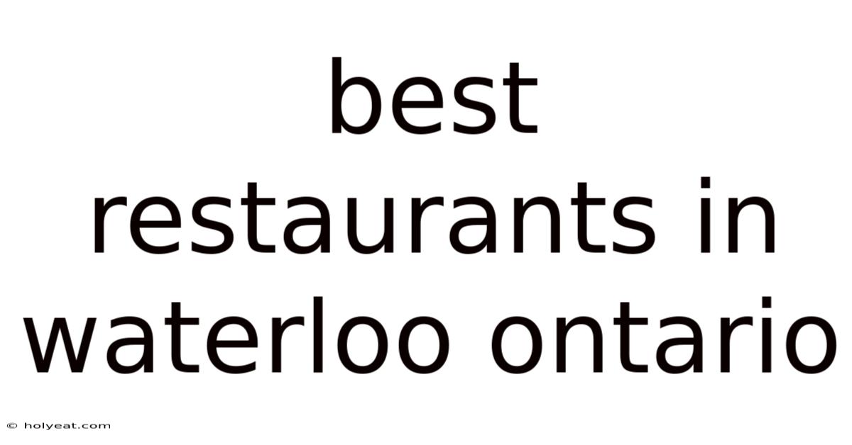 Best Restaurants In Waterloo Ontario