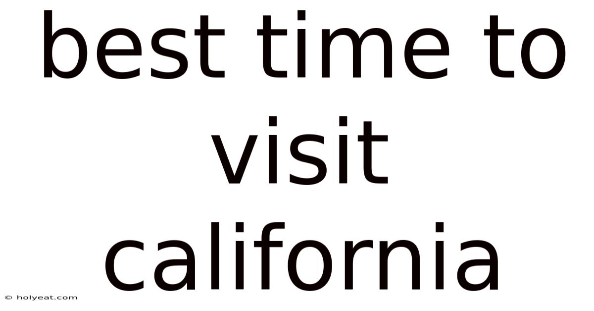 Best Time To Visit California