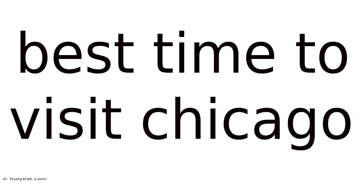 Best Time To Visit Chicago