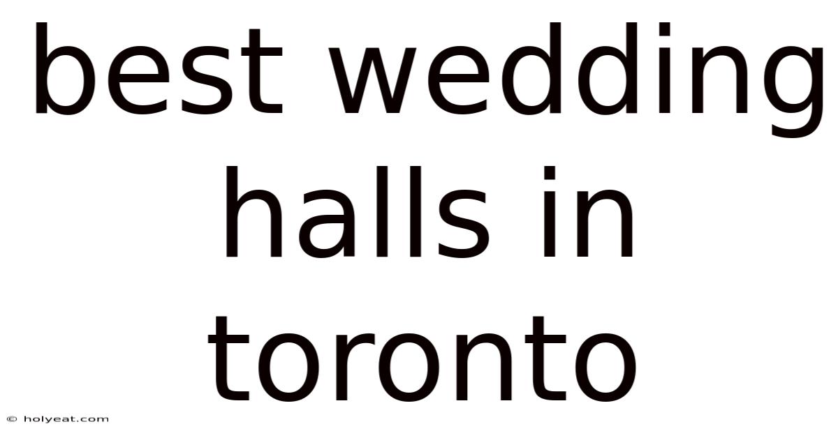 Best Wedding Halls In Toronto
