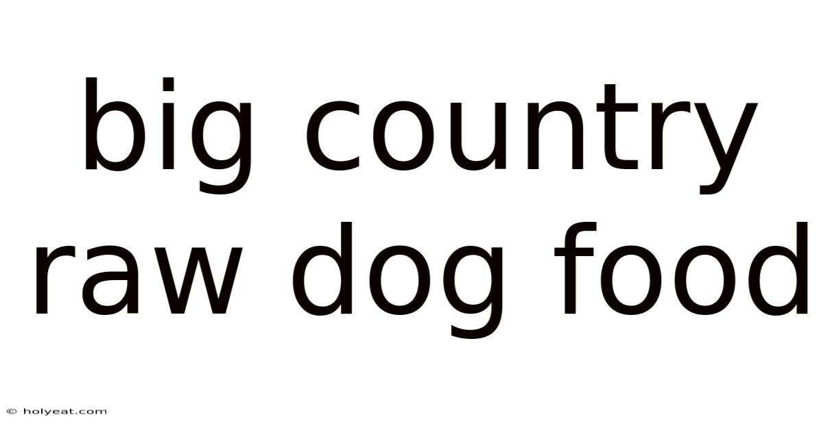 Big Country Raw Dog Food