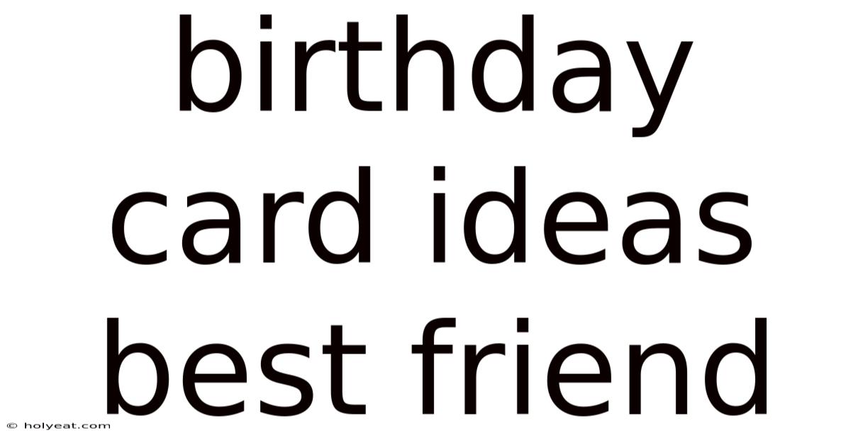 Birthday Card Ideas Best Friend