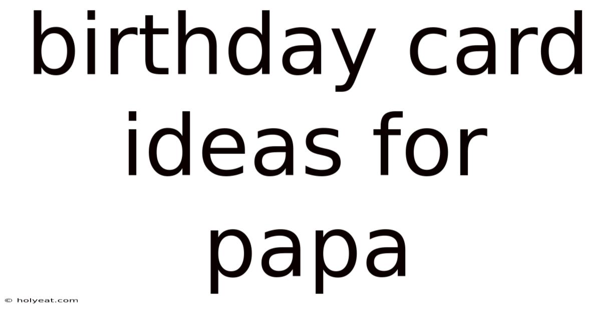 Birthday Card Ideas For Papa