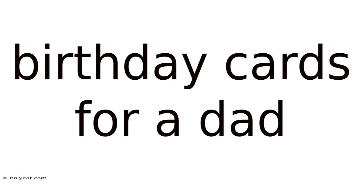 Birthday Cards For A Dad