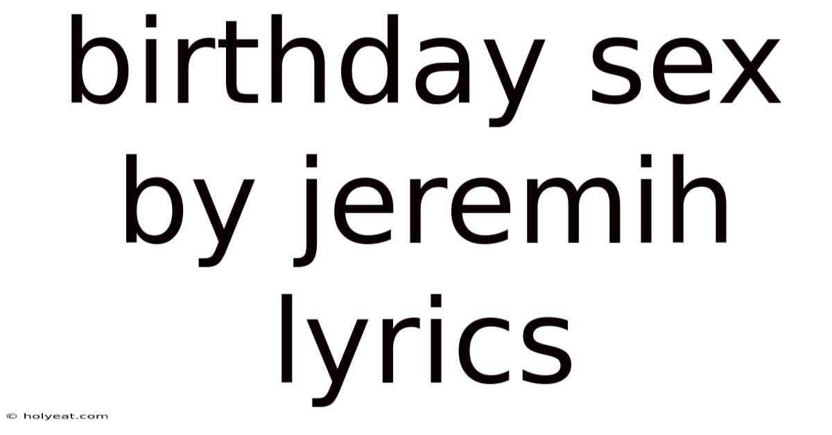 Birthday Sex By Jeremih Lyrics
