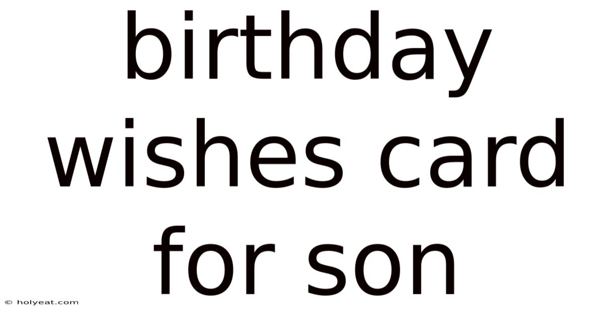 Birthday Wishes Card For Son