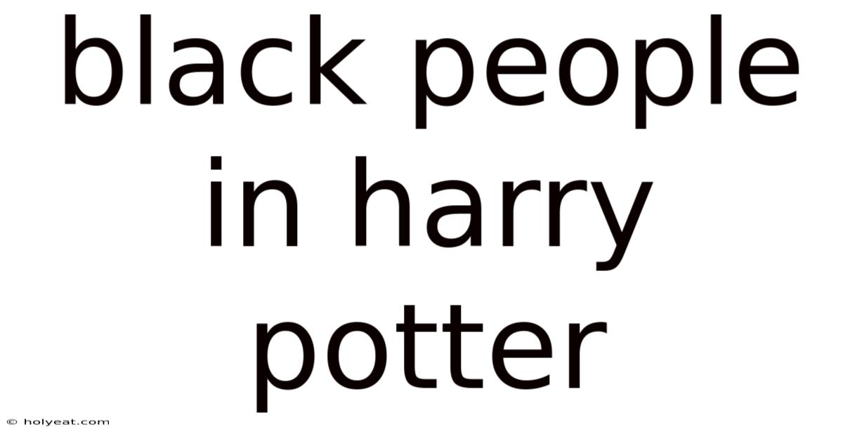 Black People In Harry Potter