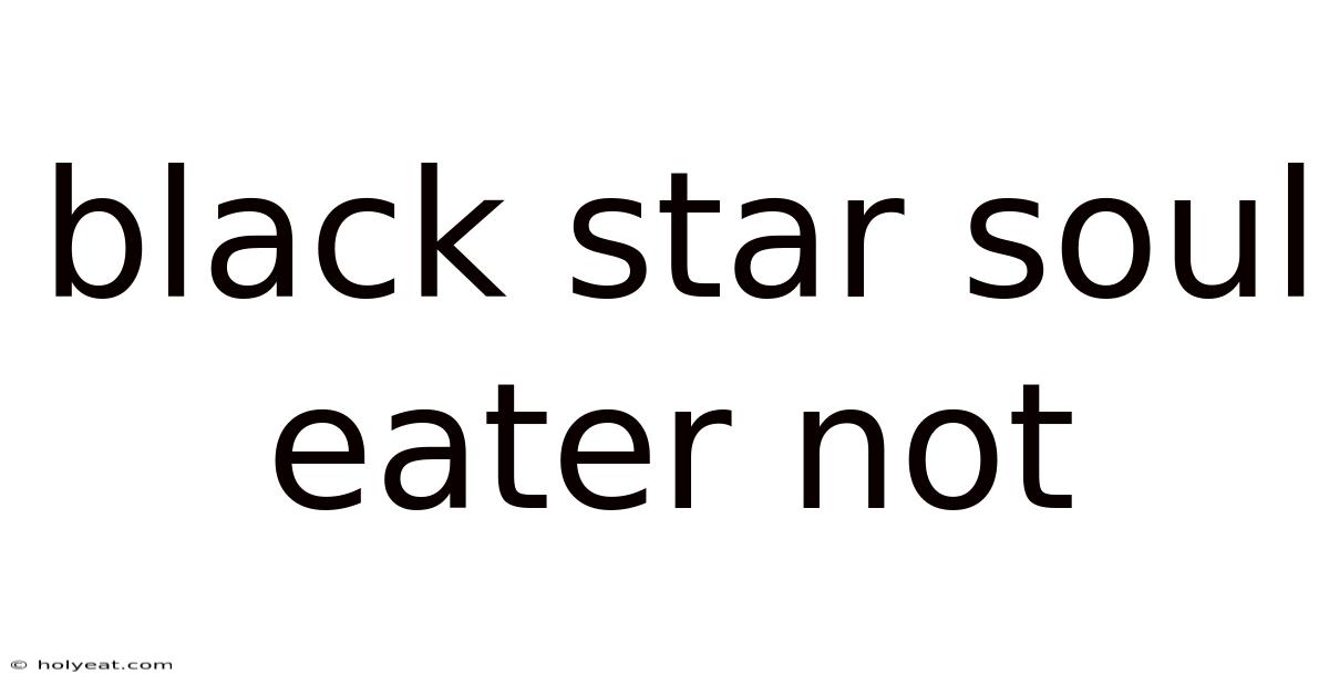 Black Star Soul Eater Not