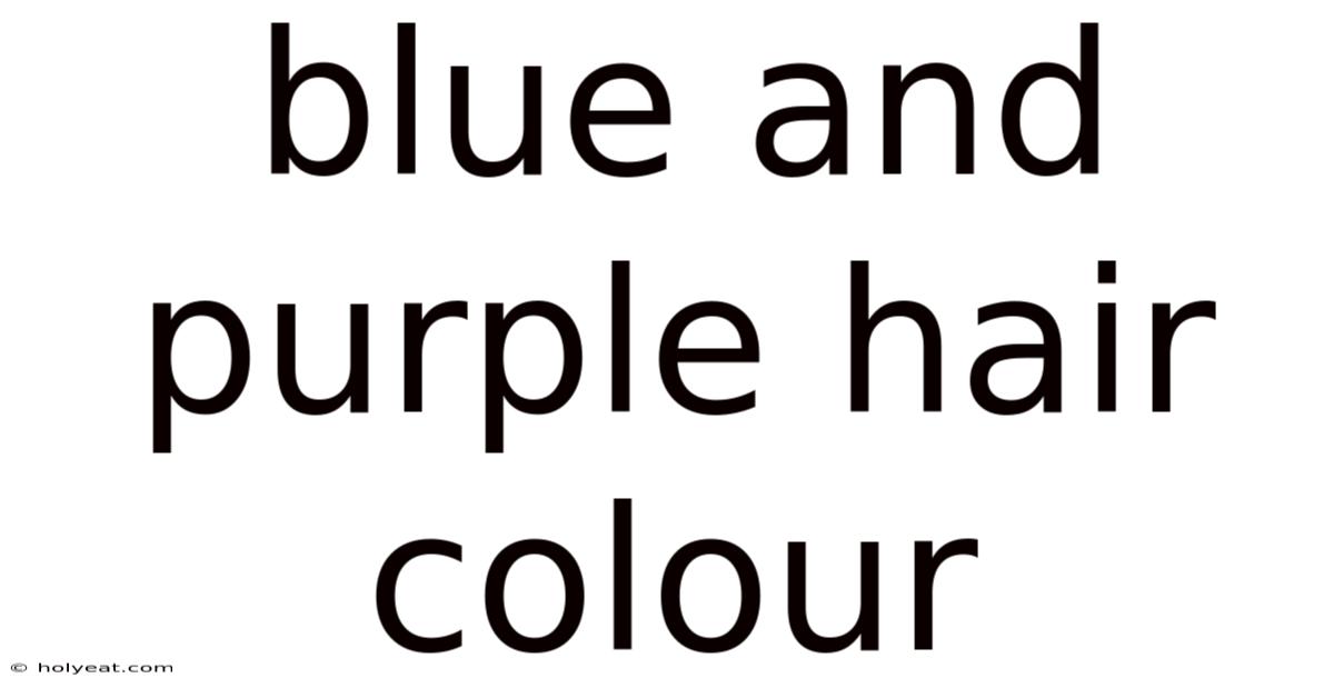 Blue And Purple Hair Colour