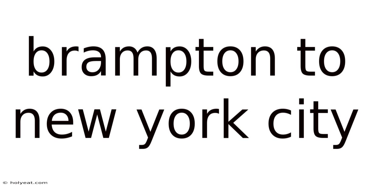 Brampton To New York City