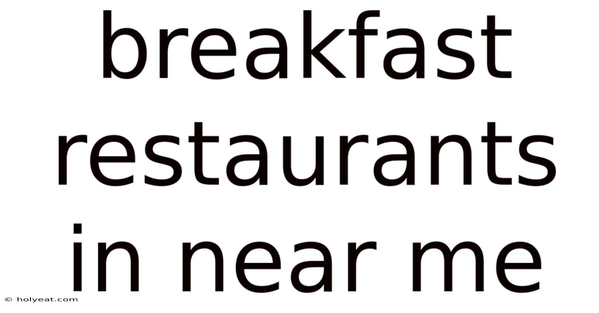 Breakfast Restaurants In Near Me