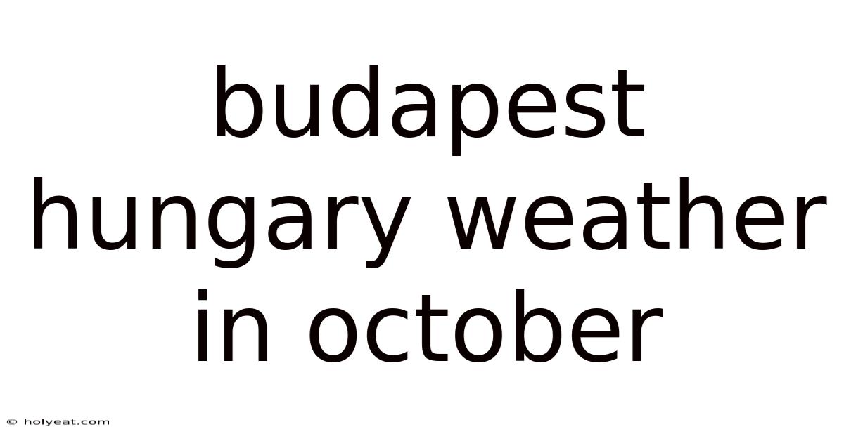 Budapest Hungary Weather In October