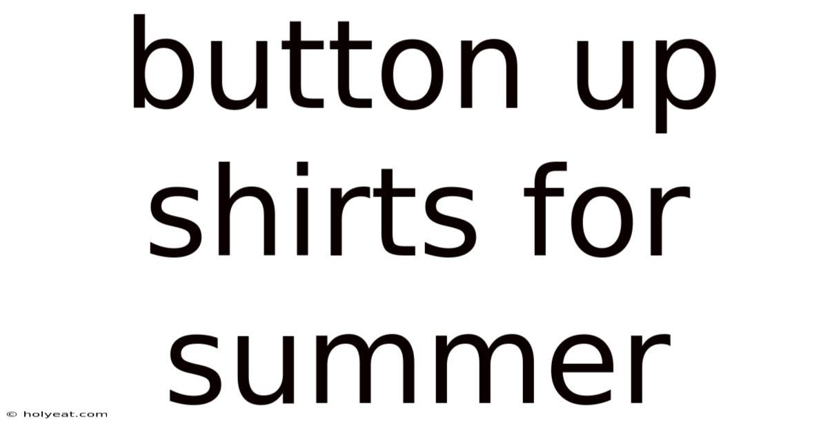 Button Up Shirts For Summer