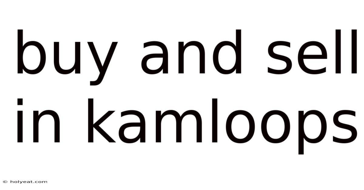 Buy And Sell In Kamloops