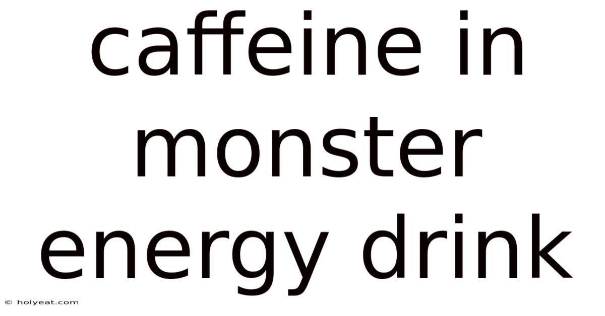 Caffeine In Monster Energy Drink