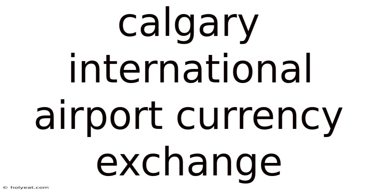 Calgary International Airport Currency Exchange