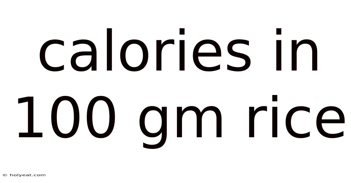 Calories In 100 Gm Rice