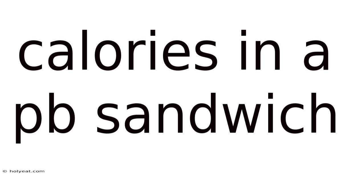 Calories In A Pb Sandwich