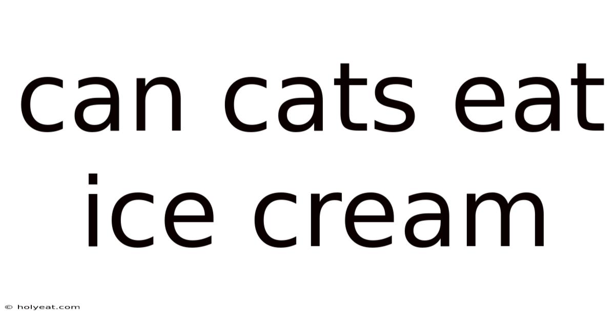 Can Cats Eat Ice Cream