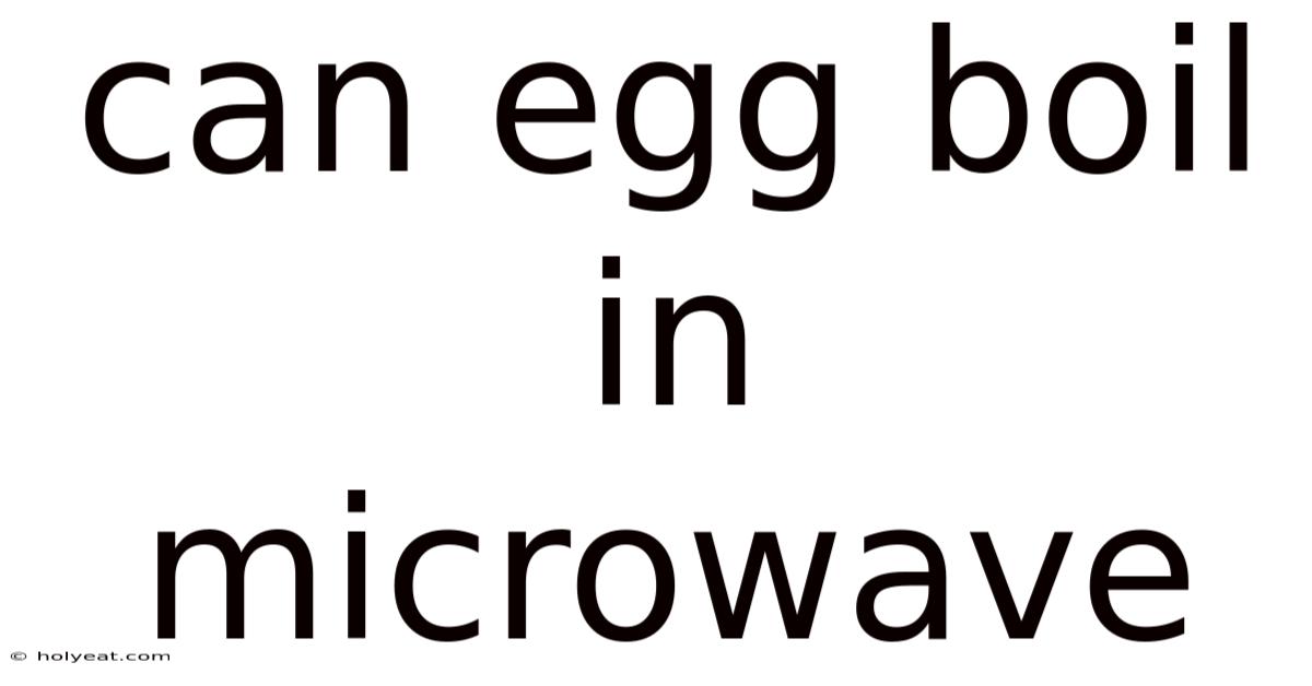 Can Egg Boil In Microwave