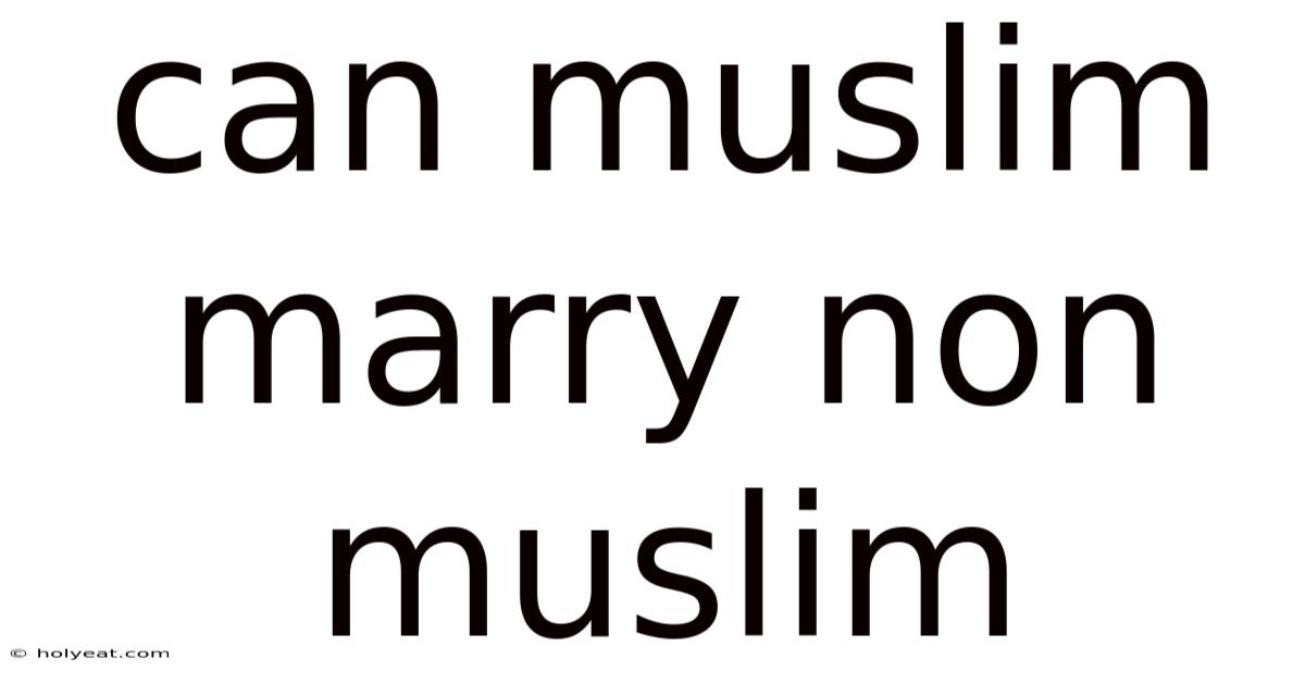 Can Muslim Marry Non Muslim